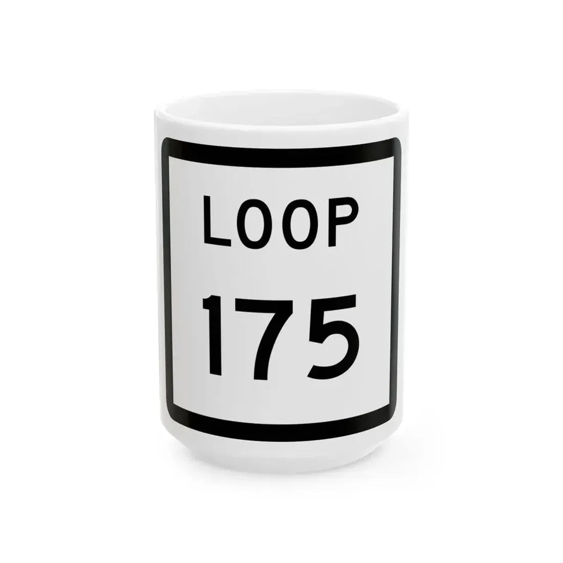 Texas Loop 175 (Texas) (Road Sign) White Coffee Mug 15oz - Go Mug Yourself