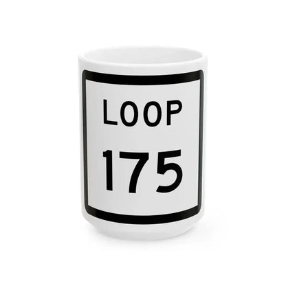 Texas Loop 175 (Texas) (Road Sign) White Coffee Mug 15oz - Go Mug Yourself