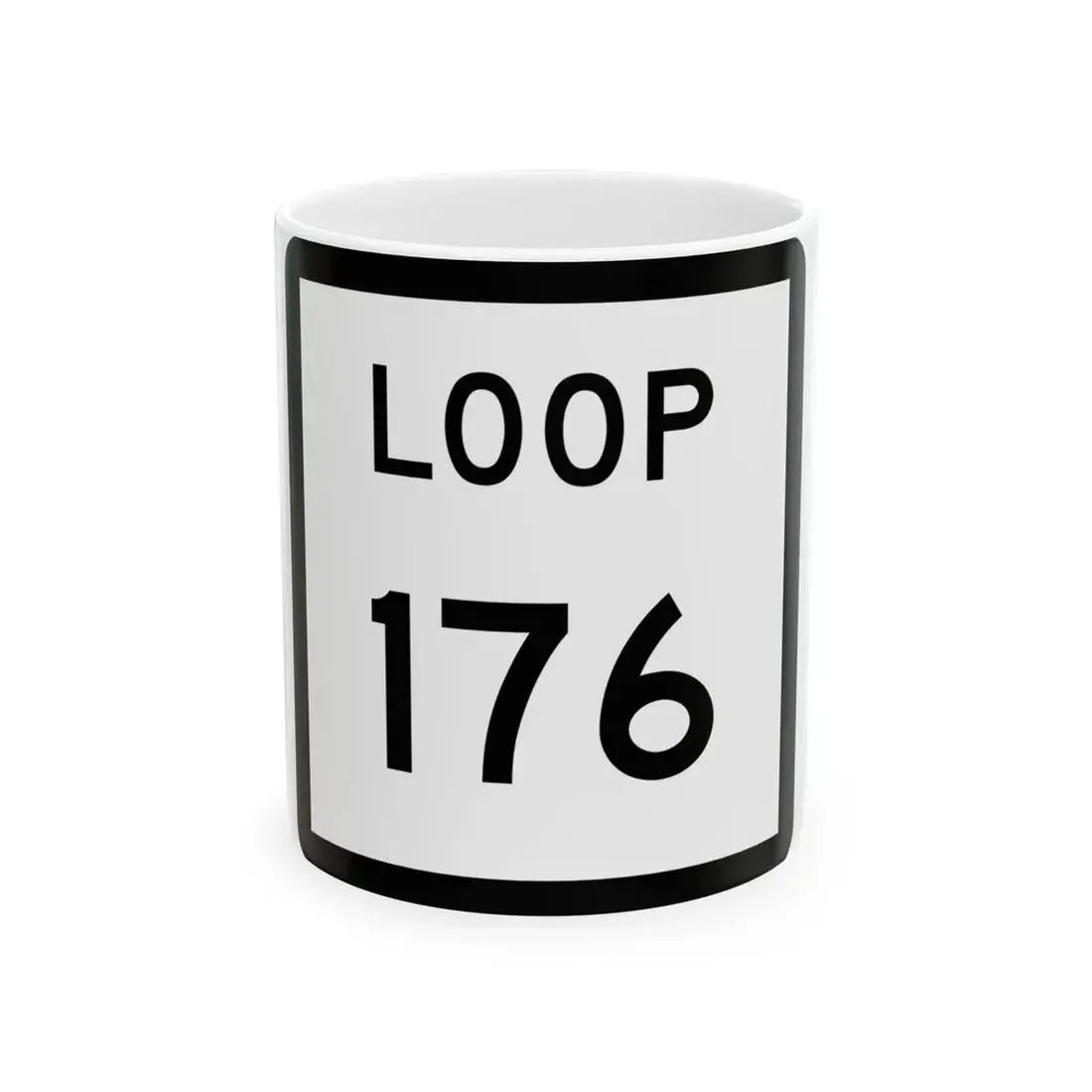 Texas Loop 176 (Texas) (Road Sign) White Coffee Mug 11oz - Go Mug Yourself