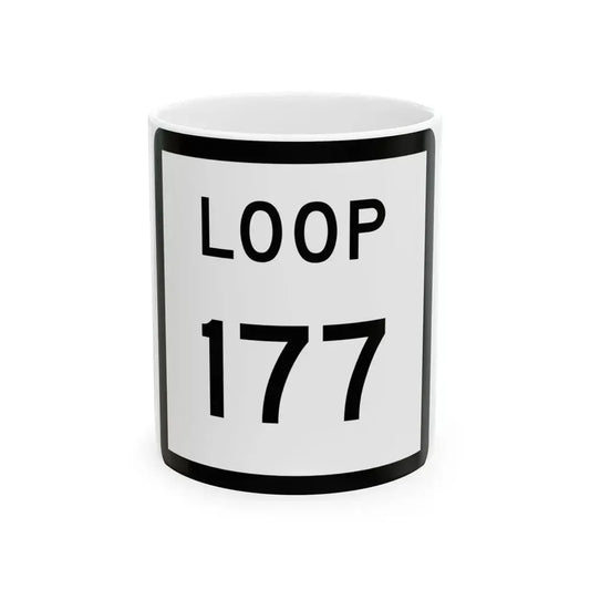 Texas Loop 177 (Texas) (Road Sign) White Coffee Mug 11oz - Go Mug Yourself