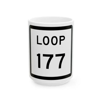 Texas Loop 177 (Texas) (Road Sign) White Coffee Mug 15oz - Go Mug Yourself