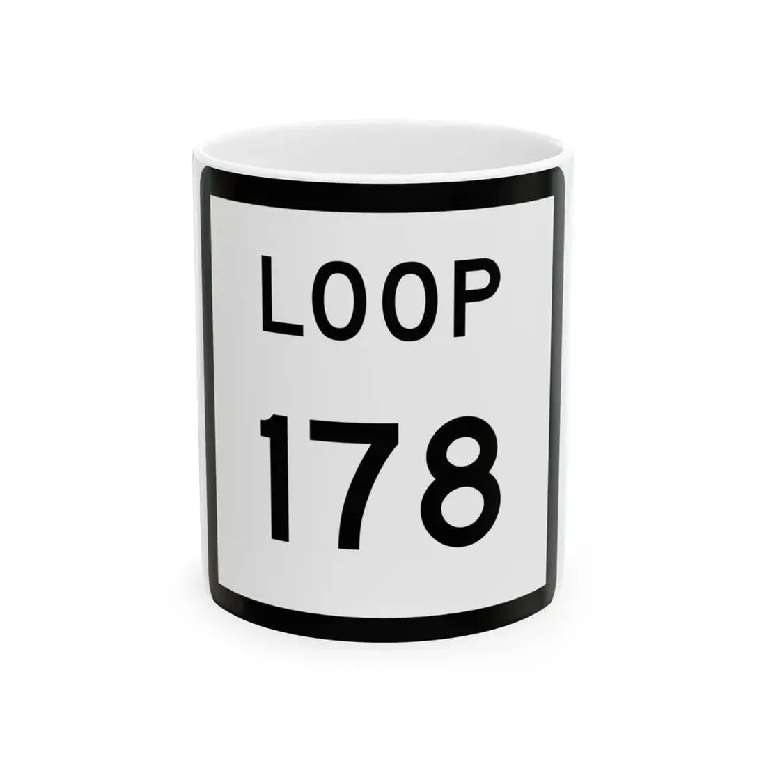 Texas Loop 178 (Texas) (Road Sign) White Coffee Mug 11oz - Go Mug Yourself