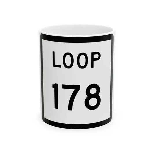 Texas Loop 178 (Texas) (Road Sign) White Coffee Mug 11oz - Go Mug Yourself