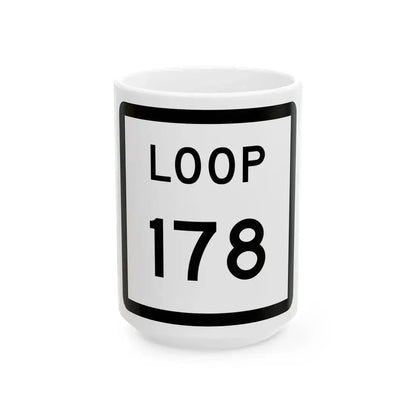 Texas Loop 178 (Texas) (Road Sign) White Coffee Mug 15oz - Go Mug Yourself