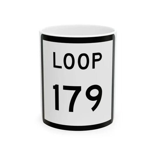 Texas Loop 179 (Texas) (Road Sign) White Coffee Mug 11oz - Go Mug Yourself