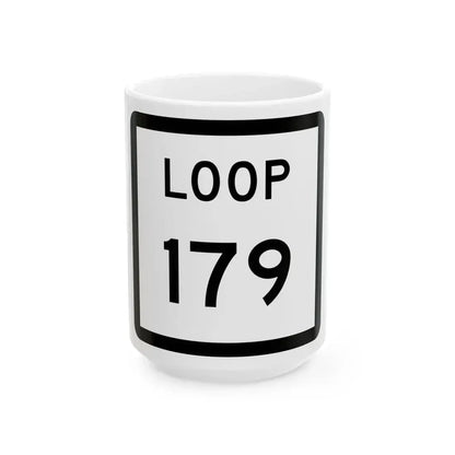 Texas Loop 179 (Texas) (Road Sign) White Coffee Mug 15oz - Go Mug Yourself