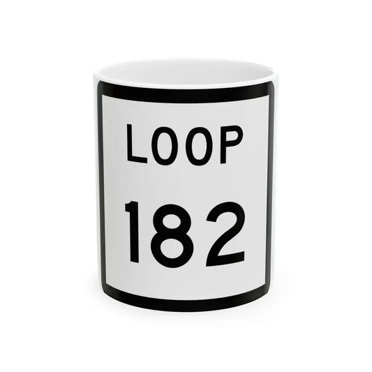 Texas Loop 182 (Texas) (Road Sign) White Coffee Mug 11oz - Go Mug Yourself