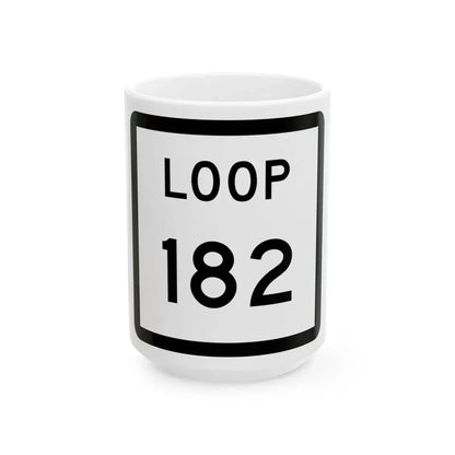 Texas Loop 182 (Texas) (Road Sign) White Coffee Mug 15oz - Go Mug Yourself