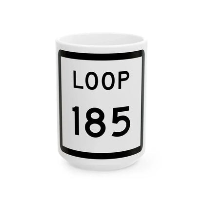 Texas Loop 185 (Texas) (Road Sign) White Coffee Mug 15oz - Go Mug Yourself