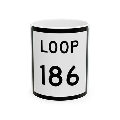 Texas Loop 186 (Texas) (Road Sign) White Coffee Mug 11oz - Go Mug Yourself