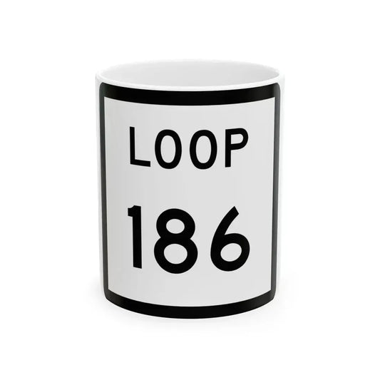 Texas Loop 186 (Texas) (Road Sign) White Coffee Mug 11oz - Go Mug Yourself
