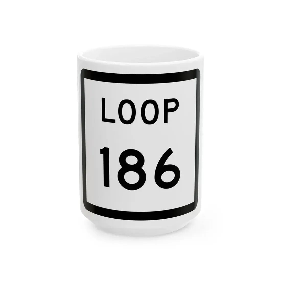 Texas Loop 186 (Texas) (Road Sign) White Coffee Mug 15oz - Go Mug Yourself