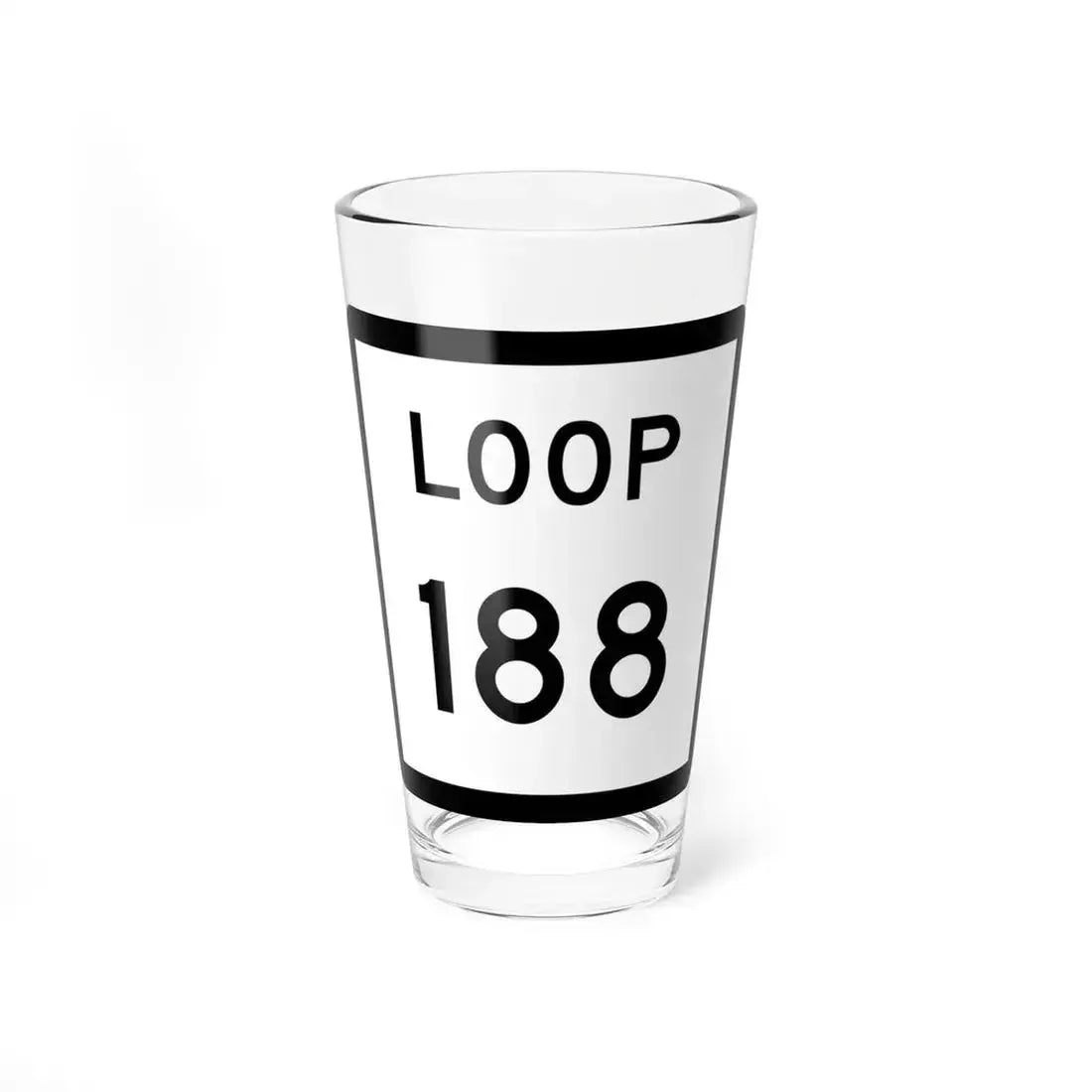 Texas Loop 188 (Texas) (Road Sign) Pint Glass 16oz 16oz - Go Mug Yourself