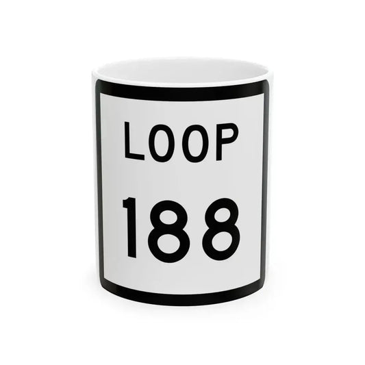 Texas Loop 188 (Texas) (Road Sign) White Coffee Mug 11oz - Go Mug Yourself