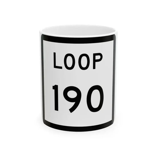 Texas Loop 190 (Texas) (Road Sign) White Coffee Mug 11oz - Go Mug Yourself