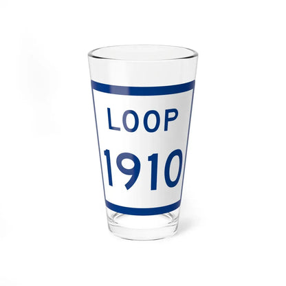 Texas Loop 1910 (Texas) (Road Sign) Pint Glass 16oz 16oz - Go Mug Yourself