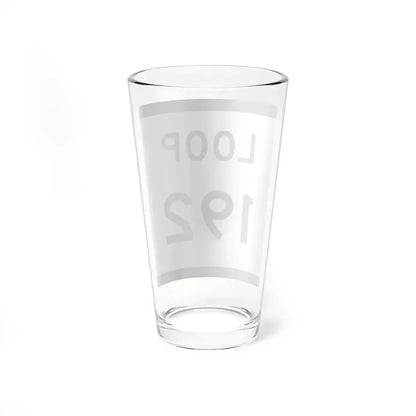 Texas Loop 192 (Texas) (Road Sign) Pint Glass 16oz - Go Mug Yourself