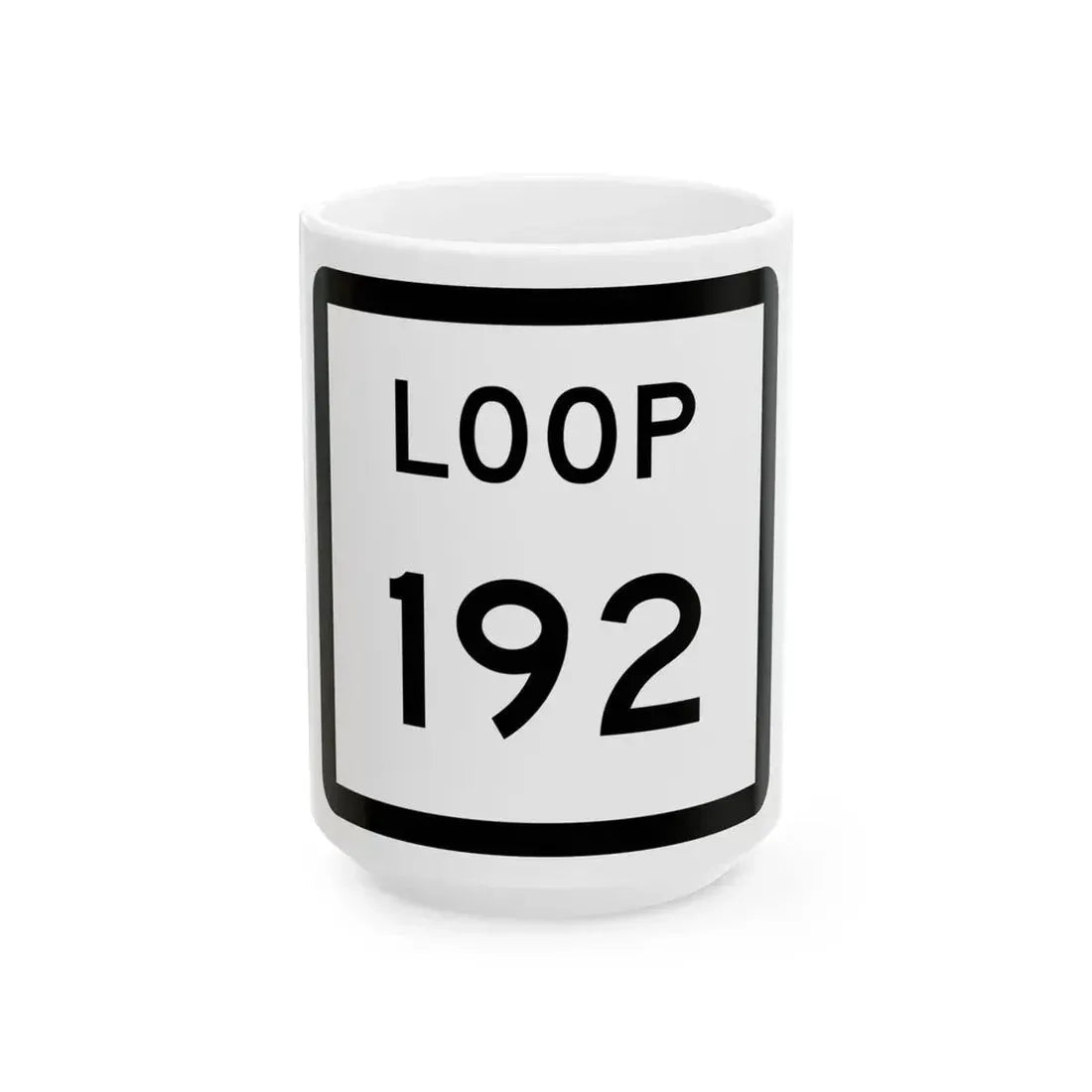 Texas Loop 192 (Texas) (Road Sign) White Coffee Mug 15oz - Go Mug Yourself
