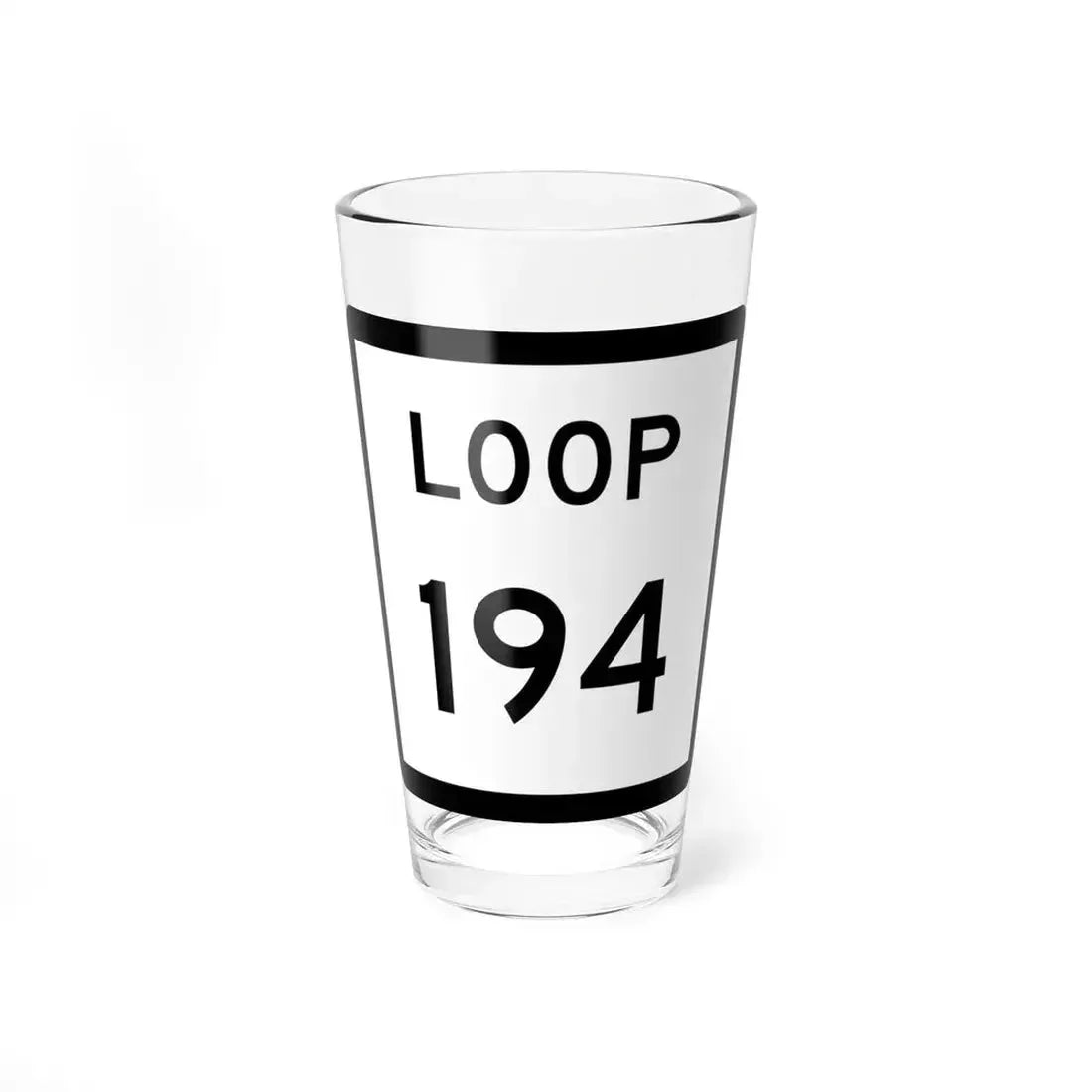 Texas Loop 194 (Texas) (Road Sign) Pint Glass 16oz 16oz - Go Mug Yourself