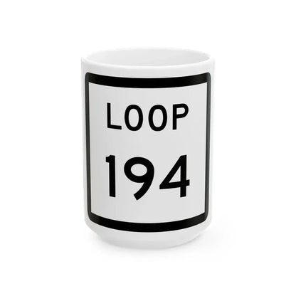 Texas Loop 194 (Texas) (Road Sign) White Coffee Mug 15oz - Go Mug Yourself