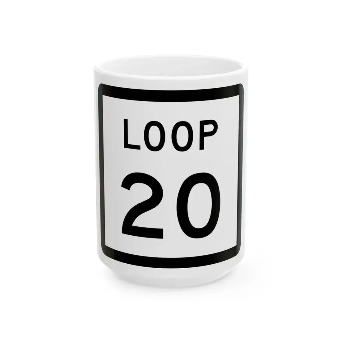 Texas Loop 20 (Texas) (Road Sign) White Coffee Mug 15oz - Go Mug Yourself