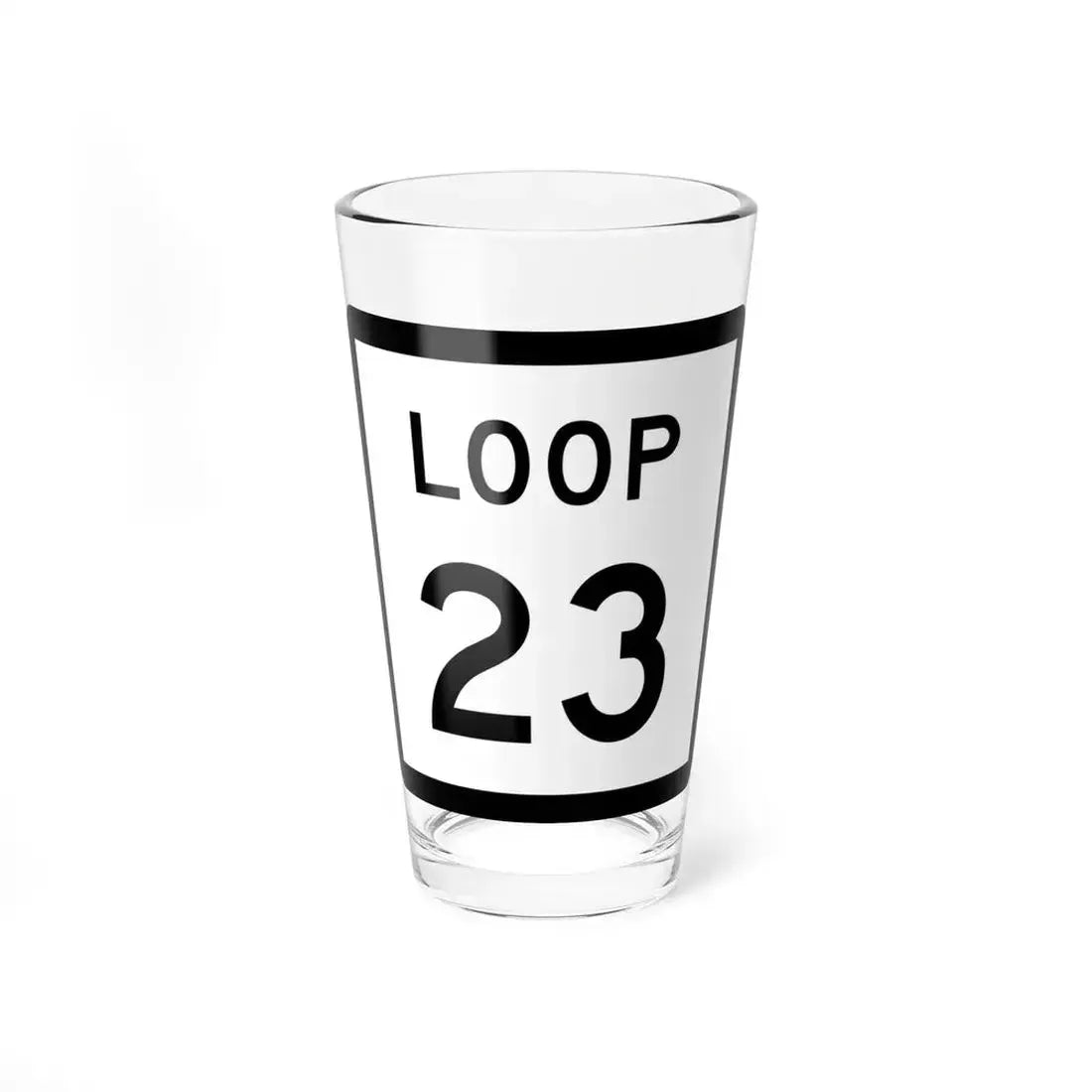 Texas Loop 23 (Texas) (Road Sign) Pint Glass 16oz 16oz - Go Mug Yourself