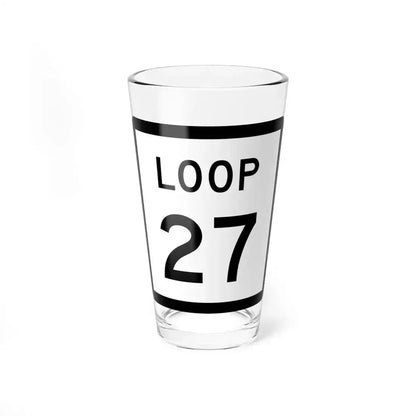 Texas Loop 27 (Texas) (Road Sign) Pint Glass 16oz 16oz - Go Mug Yourself