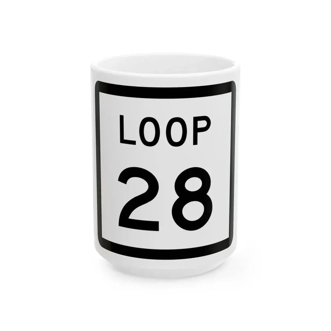 Texas Loop 28 (Texas) (Road Sign) White Coffee Mug 15oz - Go Mug Yourself