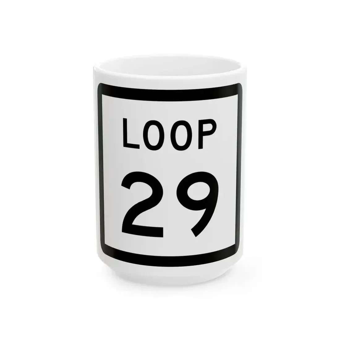 Texas Loop 29 (Texas) (Road Sign) White Coffee Mug 15oz - Go Mug Yourself
