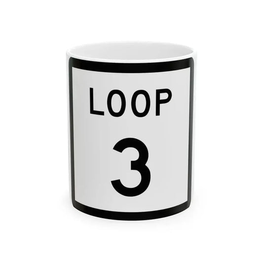Texas Loop 3 (Texas) (Road Sign) White Coffee Mug 11oz - Go Mug Yourself