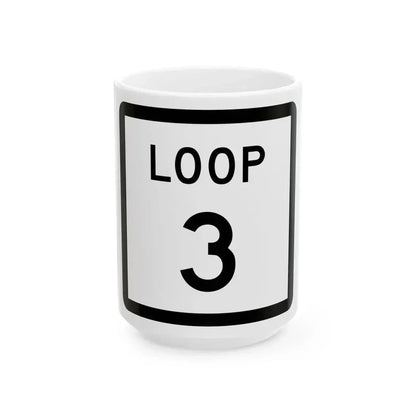 Texas Loop 3 (Texas) (Road Sign) White Coffee Mug 15oz - Go Mug Yourself