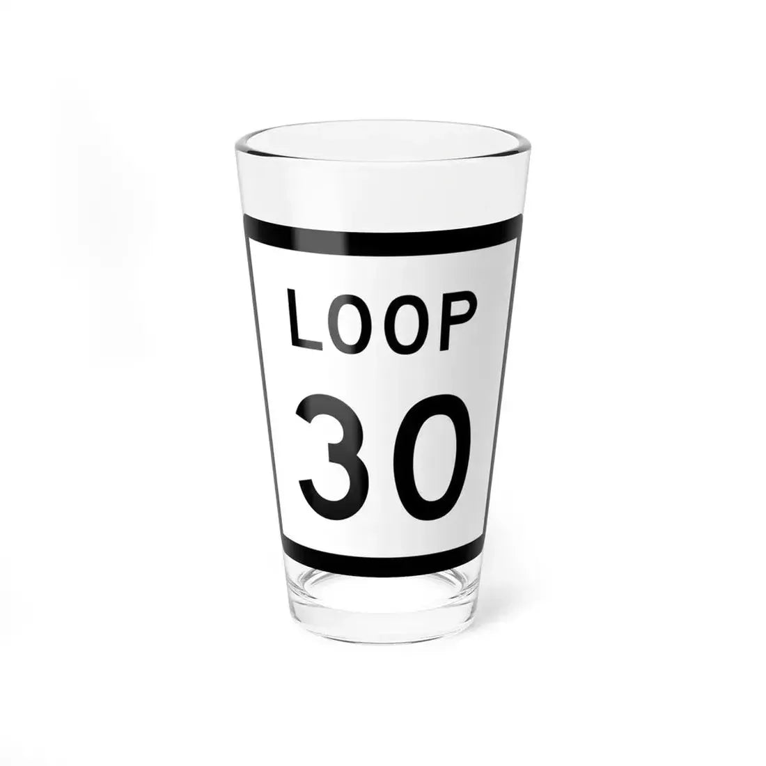 Texas Loop 30 (Texas) (Road Sign) Pint Glass 16oz 16oz - Go Mug Yourself