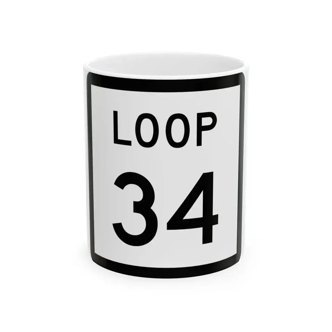 Texas Loop 34 (Texas) (Road Sign) White Coffee Mug 11oz - Go Mug Yourself