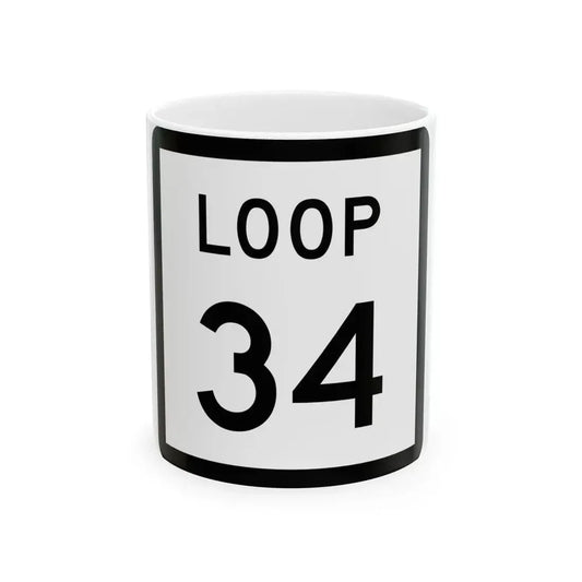Texas Loop 34 (Texas) (Road Sign) White Coffee Mug 11oz - Go Mug Yourself