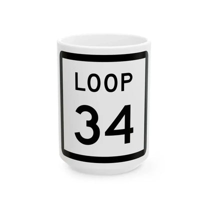 Texas Loop 34 (Texas) (Road Sign) White Coffee Mug 15oz - Go Mug Yourself