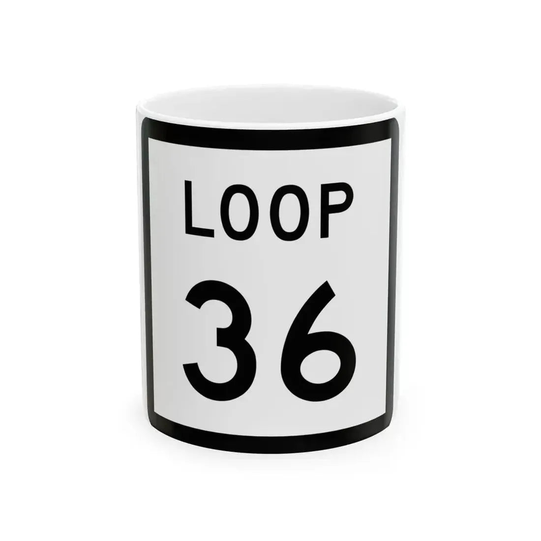 Texas Loop 36 (Texas) (Road Sign) White Coffee Mug 11oz - Go Mug Yourself