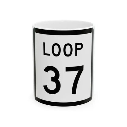 Texas Loop 37 (Texas) (Road Sign) White Coffee Mug 11oz - Go Mug Yourself