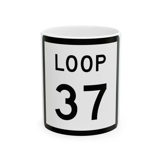 Texas Loop 37 (Texas) (Road Sign) White Coffee Mug 11oz - Go Mug Yourself