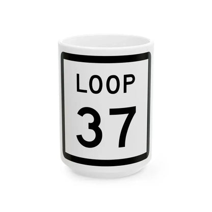 Texas Loop 37 (Texas) (Road Sign) White Coffee Mug 15oz - Go Mug Yourself