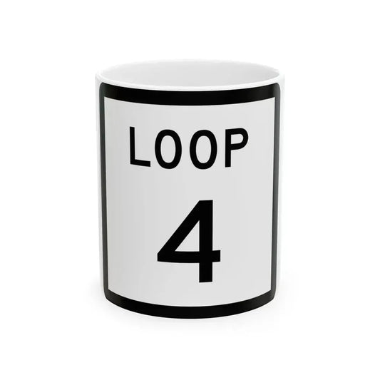 Texas Loop 4 (Texas) (Road Sign) White Coffee Mug 11oz - Go Mug Yourself