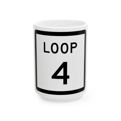 Texas Loop 4 (Texas) (Road Sign) White Coffee Mug 15oz - Go Mug Yourself