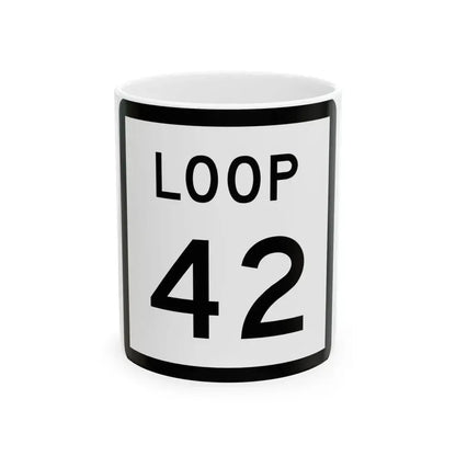 Texas Loop 42 (Texas) (Road Sign) White Coffee Mug 11oz - Go Mug Yourself