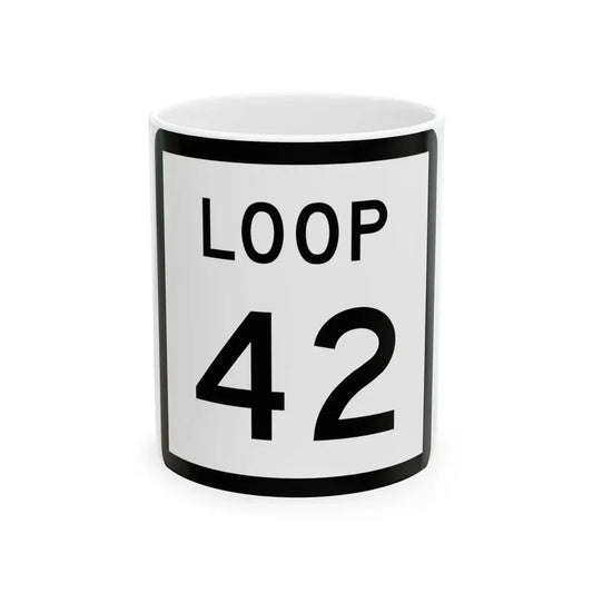 Texas Loop 42 (Texas) (Road Sign) White Coffee Mug 11oz - Go Mug Yourself