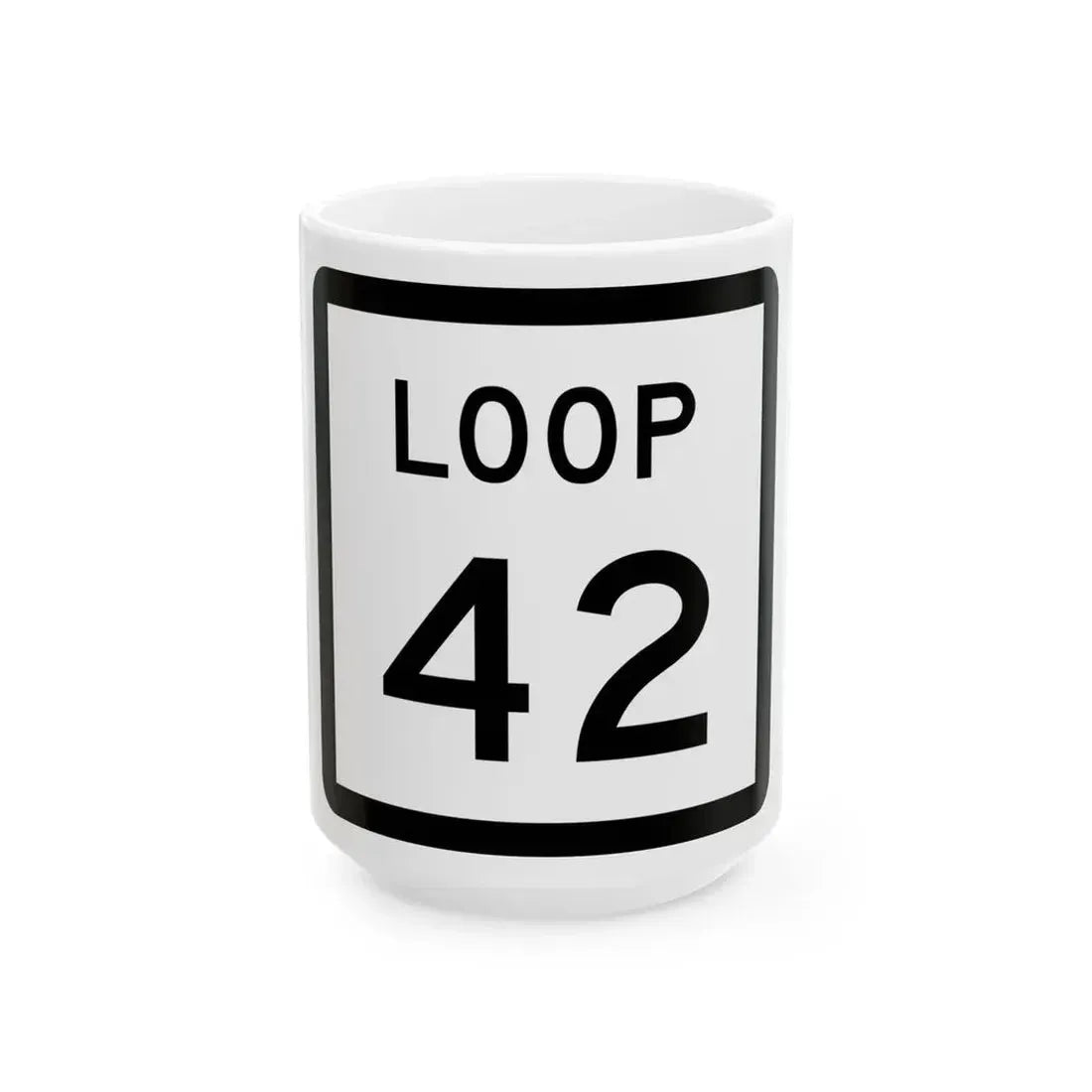 Texas Loop 42 (Texas) (Road Sign) White Coffee Mug 15oz - Go Mug Yourself