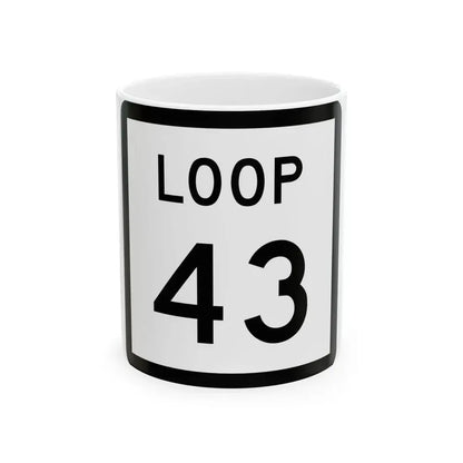 Texas Loop 43 (Texas) (Road Sign) White Coffee Mug 11oz - Go Mug Yourself