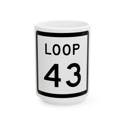 Texas Loop 43 (Texas) (Road Sign) White Coffee Mug 15oz - Go Mug Yourself