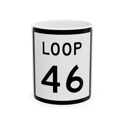 Texas Loop 46 (Texas) (Road Sign) White Coffee Mug 11oz - Go Mug Yourself
