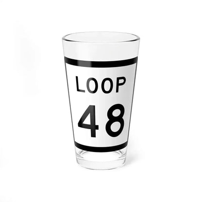 Texas Loop 48 (Texas) (Road Sign) Pint Glass 16oz 16oz - Go Mug Yourself