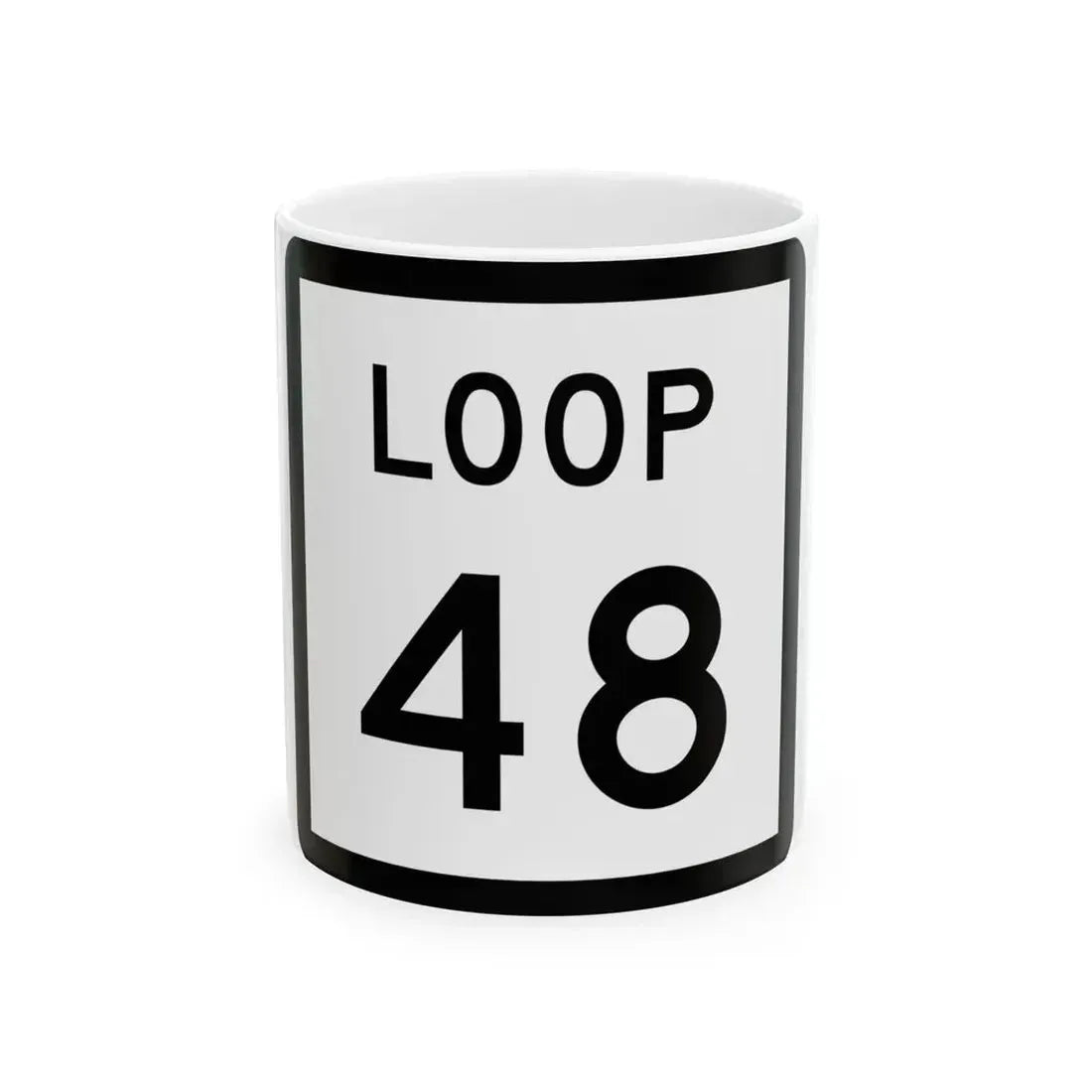 Texas Loop 48 (Texas) (Road Sign) White Coffee Mug 11oz - Go Mug Yourself