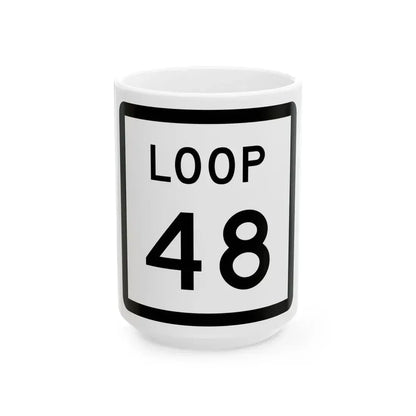 Texas Loop 48 (Texas) (Road Sign) White Coffee Mug 15oz - Go Mug Yourself